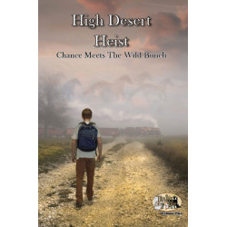 Trains of Time-High Desert Heist-Book Volume 2
